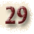 29